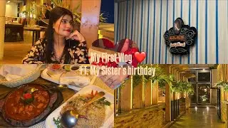 My First Vlog ❤️ | FT. My Sister’s Birthday 🎂           |  | ExplorewithSuhanii |