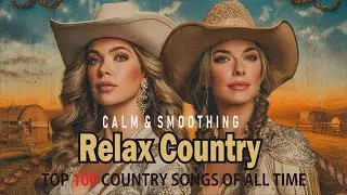 Top 50 Best Country Songs Of All Time 🍃 Country Music Old 🍃 Country Music Playlist