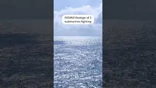 INSANE footage of 2 submarines fighting