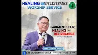 GARMENTS OF HEALING AND DELIVERANCE | Ptr. Ignar Reyes