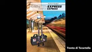 KlarinettenExpress-ClarinetExpress-Bernhard Gortheil - Trento di Tarantella