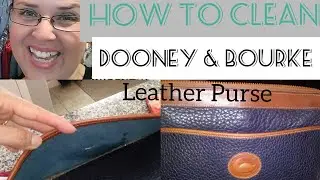How to clean a Dooney & Bourke Leather Purse