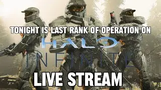 Tonight is the last complate the operation on halo infinite