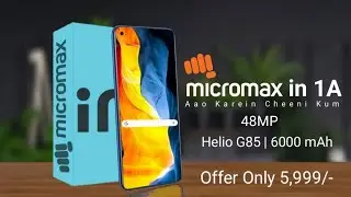 Micromax in 1A - 6000 mAh Battery ,48MP Camera, 8GB Ram, Ultra HD , Price, Specs Get a Website #in1A