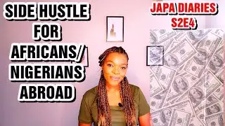 The New Best Side Hustles For Africans Living Abroad|Go From Broke to 5 Streams of Income
