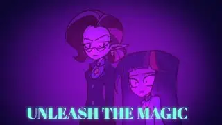 Unleash The Magic 《OLD Animatic》