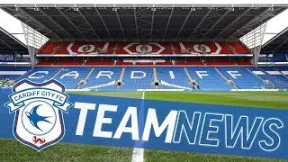 TEAM NEWS: CARDIFF CITY v WATFORD