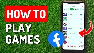 Как играть в игры на Facebook