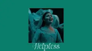 Hamilton | Helpless  [s l o w e d]
