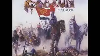 Saxon - Crusader (Full Album)