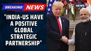 India US Ties: After Trump Affirms Good Relations With India, PM Modi Responds To Trump | News18