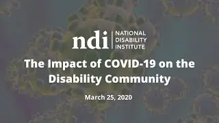 Listening Session #2: The Impact of Coronavirus on the Disability Community