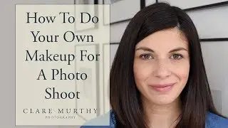 How To Do Your Own Makeup For A Photo Shoot