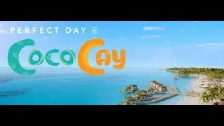 WONDER OF THE SEA (Day 2 perfect day at coco cay)