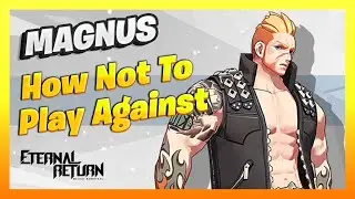 Best MAGNUS Guide | ETERNAL RETURN Black Survival