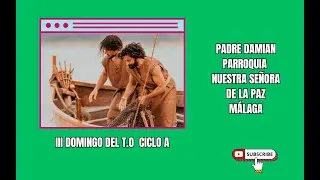 Domingo III del T.O Ciclo A
