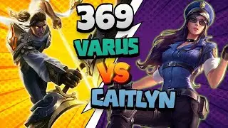 TES 369 Varus vs Caitlyn | 15.4.657.5386