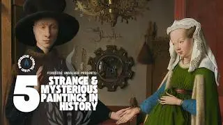 5 Strangest and Most Mysterious Paintings In History | Episode 108