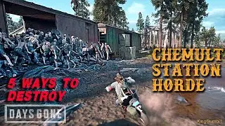 Chemult Station Horde - 5 Ways To Destroy - Days Gone