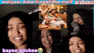 #wantiyaan bayee bachee yaa cabaa shamaranii namaa gubaa nii arabasaan uuuuff😭😭