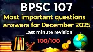 BPSC 107 Most Important Questions & Answers | December 2025 | PYQ Based | IGNOU Exam