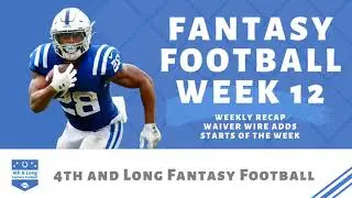 Jonathan Taylor, David Montgomery and the Fantasy Football Week 12 Preview!