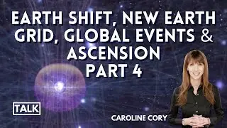 Earth Shift, Global Events & Ascension  Part 4 #consciousness #ascension  #newearth #empowerment