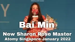 Bai Min, New Sharon Rose Master, Atomy Singapore January 2022