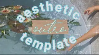AESTHETIC OUTRO TEMPLATES 2020!pt.1