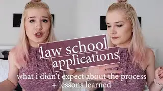 law school applications | what I didn't expect about the process + lessons i learned