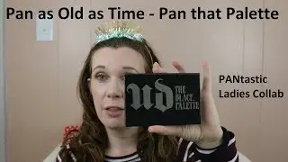 Pan as Old as Time - Pan that Palette INTRO | PANtastic Ladies Collabs