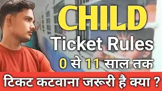 IRCTC Child Ticket booking Full Explained 2025 | Train me kitne sal ke bacche ka ticket lagta hai ||