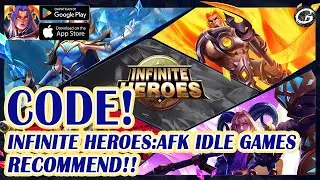 INFINITE HEROES: AFK IDLE GAMES GIFTCODE & HOW TO REDEEM CODE  - RPG GAME (ANDROID/IOS)
