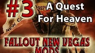 Прохождение Fallout New Vegas - A Quest for Heaven (Часть 3)