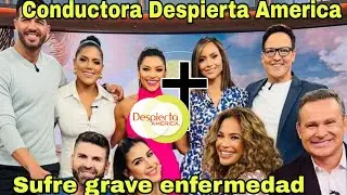 Presentadora de Despierta Am&eacute;rica revela dolorosa condici&oacute;n que padece: cada mes va al hospital