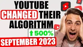 YouTube&rsquo;s Algorithm CHANGED! 😩 YouTube Algorithm Explained September 2023 (GO VIRAL FAST)