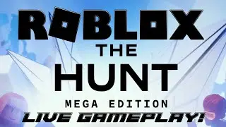 Roblox The Hunt: Mega Edition Live Gameplay!