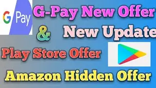 Google pay New Offer & Update