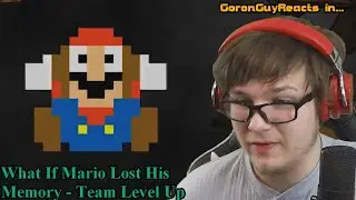 (GOODBYE PRINCESS!) What If Mario Lost His Memory - Team Level Up - GoronGuyReacts