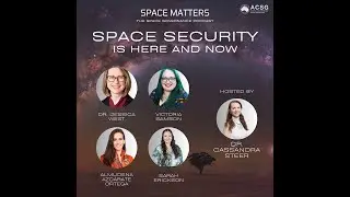 Episode 5 - Space Security is Here and Now (Part 1)
