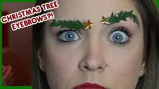 CHRISTMAS TREE EYEBROWS?!