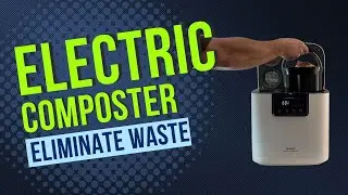 How Does an Electric Composter Work?? How to Break Down Food Waste and Save Money on Garbage Bags!