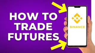 How to Trade Futures on Binance Mobile App (Step by Step)