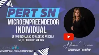 PERT SN MICROEMPREENDEDOR INDIVIDUAL  LC 162  RESOLU&Ccedil;&Atilde;O 139 ADES&Atilde;O PARCELA 50,00 RED  JUROS MULTAS