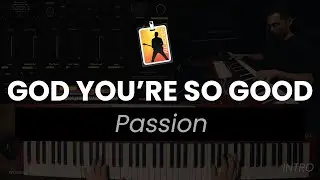 GOD YOU'RE SO GOOD by Passion - MainStage Patch