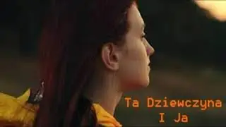 Ta Dziewczyna I Ja 2025