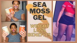 Sea Moss Gel Benefits | 3 ways I Eat Sea Moss Gel to LOSE WEIGHT!