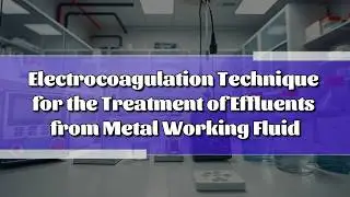 The Ultimate Solution For Metalworking Wastewater?