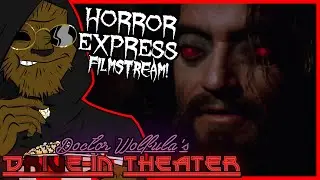 Dr. Wolfula's HORROR EXPRESS Movie Stream! | Die-In Theater