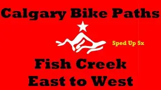 5x Fish Creek East To West - Calgary bike paths